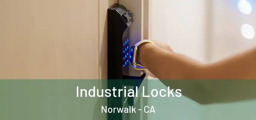  Industrial Locks Norwalk - CA