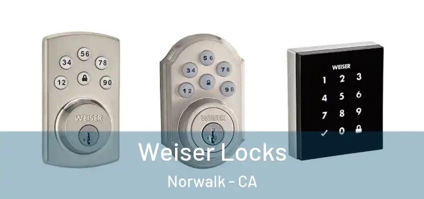  Weiser Locks Norwalk - CA